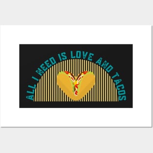 All i Need is Love and Tacos, sticker, t-shirt, bath-mat Posters and Art